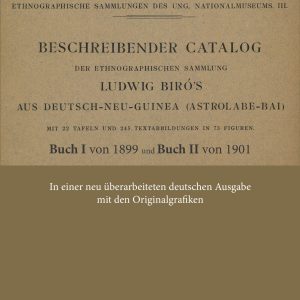 Beschreibender Catalog der Ethnographischen Sammlung Ludwig Biró´s
