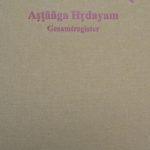 AŞŢĀNGA HŖDAYAM - Das Gesamtregister