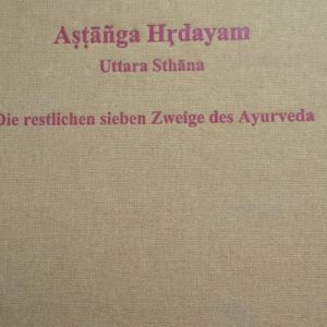 Uttara Sthāna - Die restlichen sieben Zweige des Ayurveda