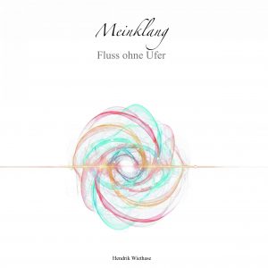 Meinklang - Fluss ohne Ufer